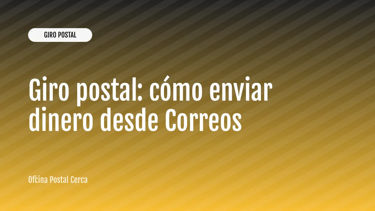 Giro postal: cómo enviar dinero desde Correos